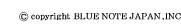 (C) copyright BLUE NOTE JAPAN ,INC